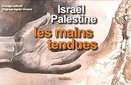 Israël-Palestine, les mains tendues