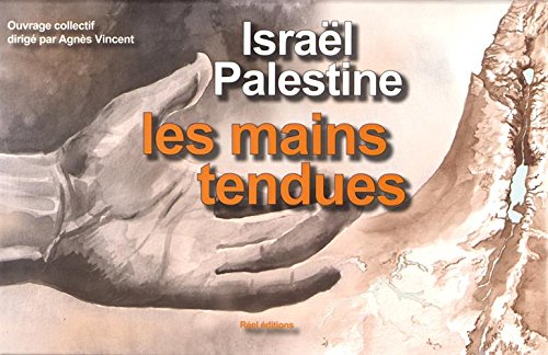 Israël-Palestine, les mains tendues