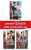 Harlequin Desire April 2016 - Box Set 2 of 2: His Baby Agenda\A Surprise for the Sheikh\Secret Child, Royal Scandal