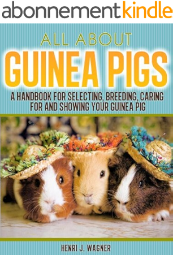 Download About Guinea Pigs: The Ultimate Guide For Breeding Guinea Pigs (English Edition) PDF