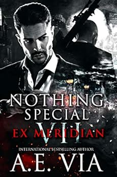 Nothing Special VII: EX Meridian by [Via, A.E.]