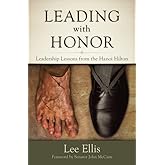 Leading with Honor: Leadership Lessons from the Hanoi Hilton