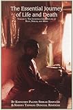 Essential Journey of Life and Death, Volume One: The Indestructible Nature of Body, Speech, and Mind (Volume 1)