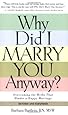 Why Did I Marry You Anyway? Overcoming the Myths That Hinder a Happy Marriage