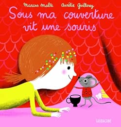 Sous ma couverture vit une souris
