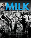 Milk: A Pictorial History of Harvey Milk