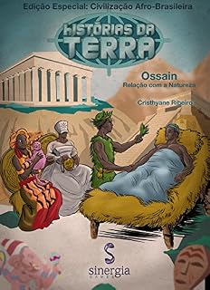 Livro Histórias da Terra Afro-Brasileira: OSSAIN - Relação com a natureza.