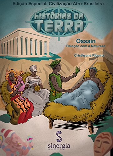 Livro Histórias da Terra Afro Brasileira OSSAIN Relação com a natureza.