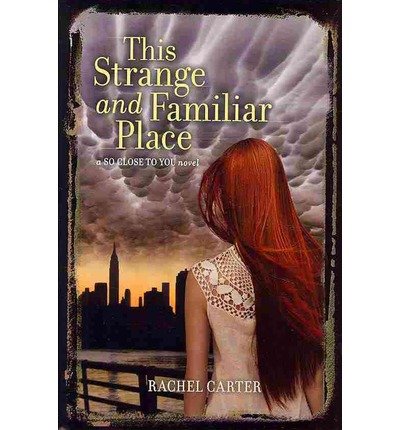 This Strange and Familiar Place (So Close to You)