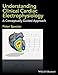 Understanding Clinical Cardiac Electrophysiology: A Conceptually Guided Approach