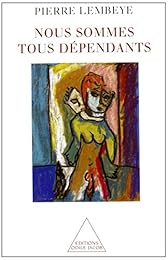 Nous sommes tous dépendants