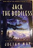 Hardcover Jack The Bodiless (Galactic Milieu Trilogy, Vol 1) Book