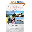 So You Want to Move to Playa del Carmen?: Your Guide to Successful Relocation in the Mayan Riviera