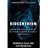 Biocentrism: How Life and Consciousness are the Keys to Understanding the True Nature of the Universe