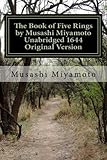 The Book of Five Rings by Musashi Miyamoto Unabridged 1644 Original Version