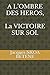 A L'OMBRE DES HEROS, La VICTOIRE SUR SOI. (French Edition) by Jacques NKOA BETENE