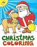 Christmas Coloring: A Christmas Stocking Stuffers Activity Book for Kids, Coloring Books for Boys, Girls, Toddlers, Best Stocking Stuffer Ideas, 50 Cute Christmas Coloring Pages by 