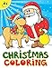 Christmas Coloring: A Christmas Stocking Stuffers Activity Book for Kids, Coloring Books for Boys, Girls, Toddlers, Best Stocking Stuffer Ideas, 50 Cute Christmas Coloring Pages by 