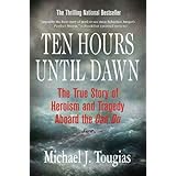 Ten Hours Until Dawn: The True Story of Heroism and Tragedy Aboard the Can Do