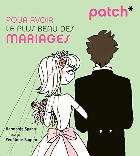 Pour avoir le plus beau des mariages