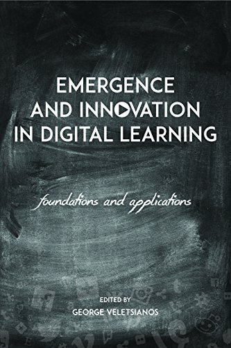 Emergence and Innovation in Digital Learning: Foundations and Applications (Issues in Distance Education)