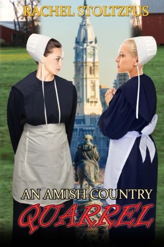 An Amish Country Quarrel (Lancaster County Amish Quarrel Series (Living Amish)) (Volume 1) An Amish Country Quarrel (Lancaster County Amish Quarrel Series (Living Amish)) (Volume 1)