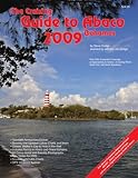 The Cruising Guide to Abaco, Bahamas: 2009