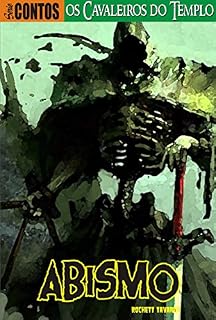 Livro Os Cavaleiros do Templo: O mal à espreita nas ruínas de uma antiga fortaleza. (Abismo: Série Contos Livro 2)