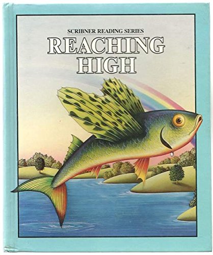 Reaching high (Scribner reading series) 0022648607 Book Cover