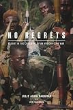 No Regrets: Caught in the Crossfire of an African Civil War by 