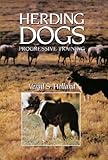 Herding Dogs: Progressive Training by Vergil S. Holland, Wait Jagger