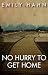 No Hurry to Get Home