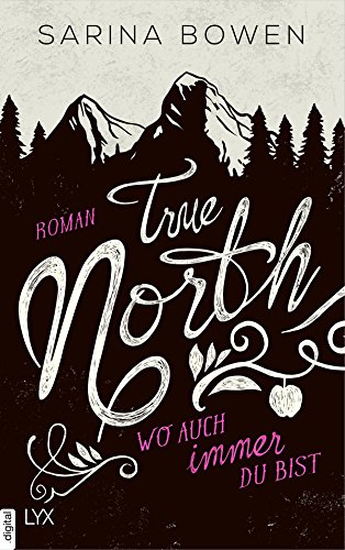 True North - Wo auch immer du bist (Vermont-Reihe 1) (German Edition)