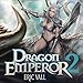 Dragon Emperor: Human to Dragon to God, Book 2 by 