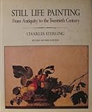 Still-Life Painting from Antiquity to the Present (ICON EDITIONS) (English and French Edition) by 