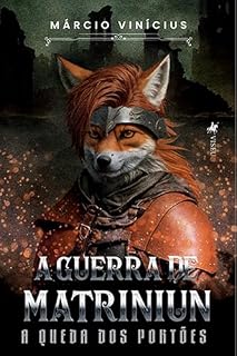 Livro A Guerra de Matriniun: A Queda dos Portões