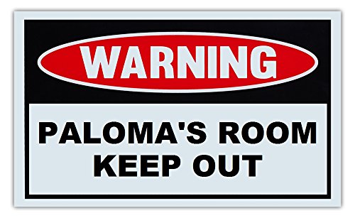 Novelty Warning Sign: Paloma's Room Keep Out - For Boys, Girls, Kids, Children - Post on Bedroom Door - 10" x 6" Plastic Sign