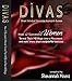 D.I.V.A.S - Driven Individual Visionaries Accomplish Success: How 12 Women turned their MESSage into a MOVEMENT and now share their recipes for success