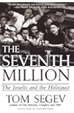The Seventh Million: The Israelis and the Holocaust