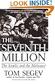 The Seventh Million: The Israelis and the Holocaust