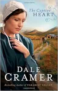 Captive Heart The The Daughters Of Caleb Bender Dale
