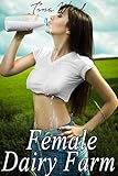 Female Dairy Farm (Taboo Nursing Tale)