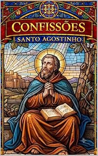 Livro Confissões: Uma adaptação contemporânea da obra-prima de Santo Agostinho