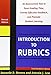 Introduction to Rubrics: An Assessment Tool to Save Grading Time, Convey Effective Feedback, and Promote Student Learning