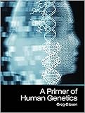 A Primer of Human Genetics