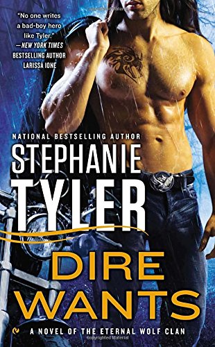 Dire Wants: A Novel of the Eternal Wolf Clan