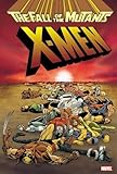 Front cover for the book X-Men: Fall of the Mutants Omnibus by Louise Simonson