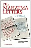 The Mahatma Letters to A. P. Sinnett by 
