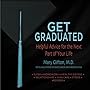 Get Graduated: Helpful Advice for the Next Part of Your Life