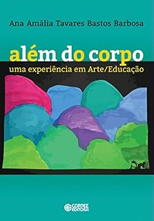 Livro Além do corpo: Uma experiência em Arte/Educação